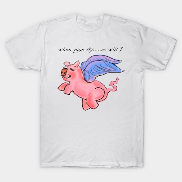 When Pigs Fly T-Shirt by david93950